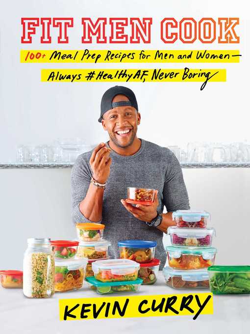 Title details for Fit Men Cook: 100+ Meal Prep Recipes for Men and Women—Always #HealthyAF, Never Boring by Kevin Curry - Wait list